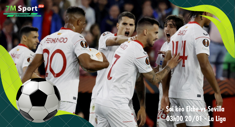 Đội hình dự kiến trước trận Elche vs Sevilla