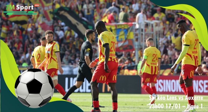 Đội hình dự kiến trước trận Lens vs Auxerre Đội hình dự kiến trước trận Lens vs Auxerre